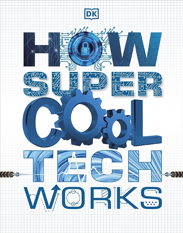Books | How Super Cool Tech Works -DK Book