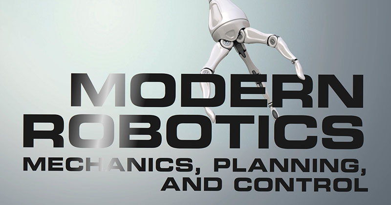 Modern Robotics Mechanics ,Planning and Control | Classic